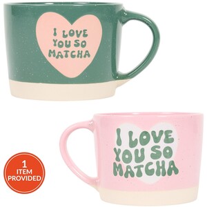I Love You So Matcha Mug