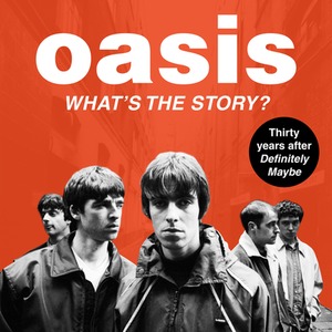 Oasis What's The Story