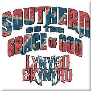 Lynyrd Skynyrd Southern By The Grace Of God Fridge Magnet