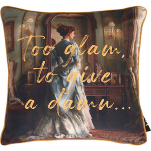 Too Glam to Give a Damn Cushion