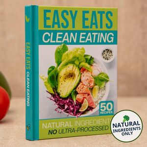 Easy Eats Clean Eating The Quick  Healthy Recipe Book