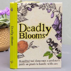 Deadly Blooms - Gardening Book