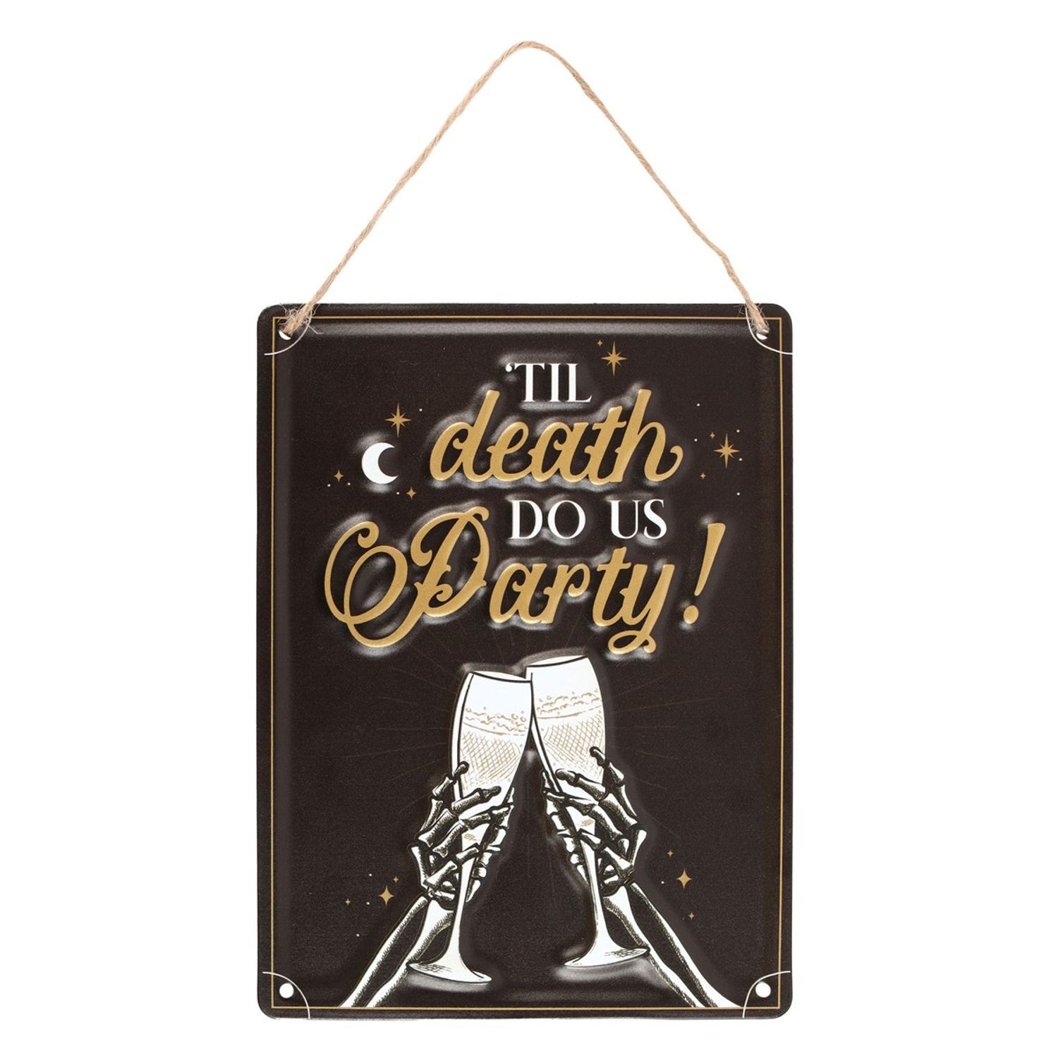 Something Different Til Death Do Us Party Champagne Metal Hanging Sign - Black/White/Gold