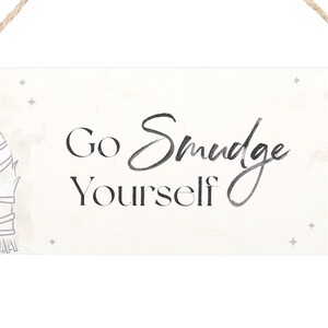 Smudge Yourself Hanging Sign With Humor And Charm