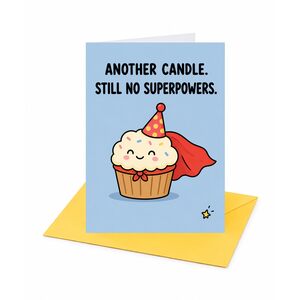 Another Candle Still No Superpowers Greeting Card