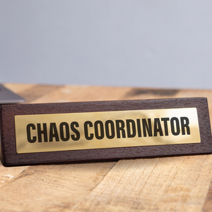 Chaos Coordinator Novelty Desk Sign