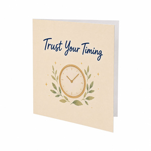 Trust Your Timing Encouragement Greeting Card