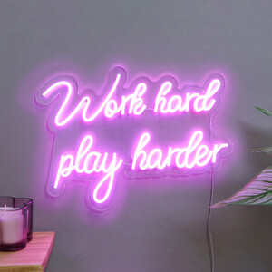 Work Hard Play Harder Neon Sign
