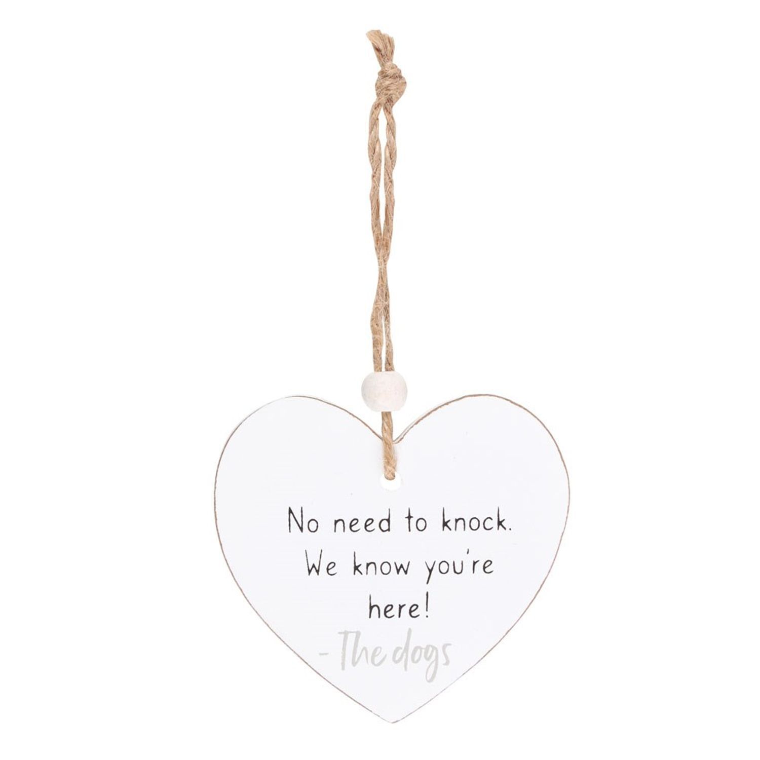 Something Different No Need To Knock Heart Hanging Sentiment Sign - White