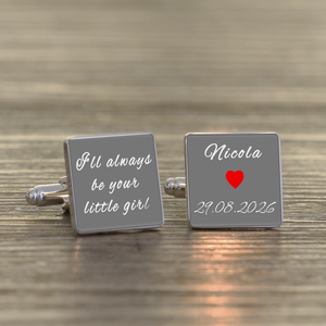 Personalised I'll always be your little girl Cufflinks - Silver Finish