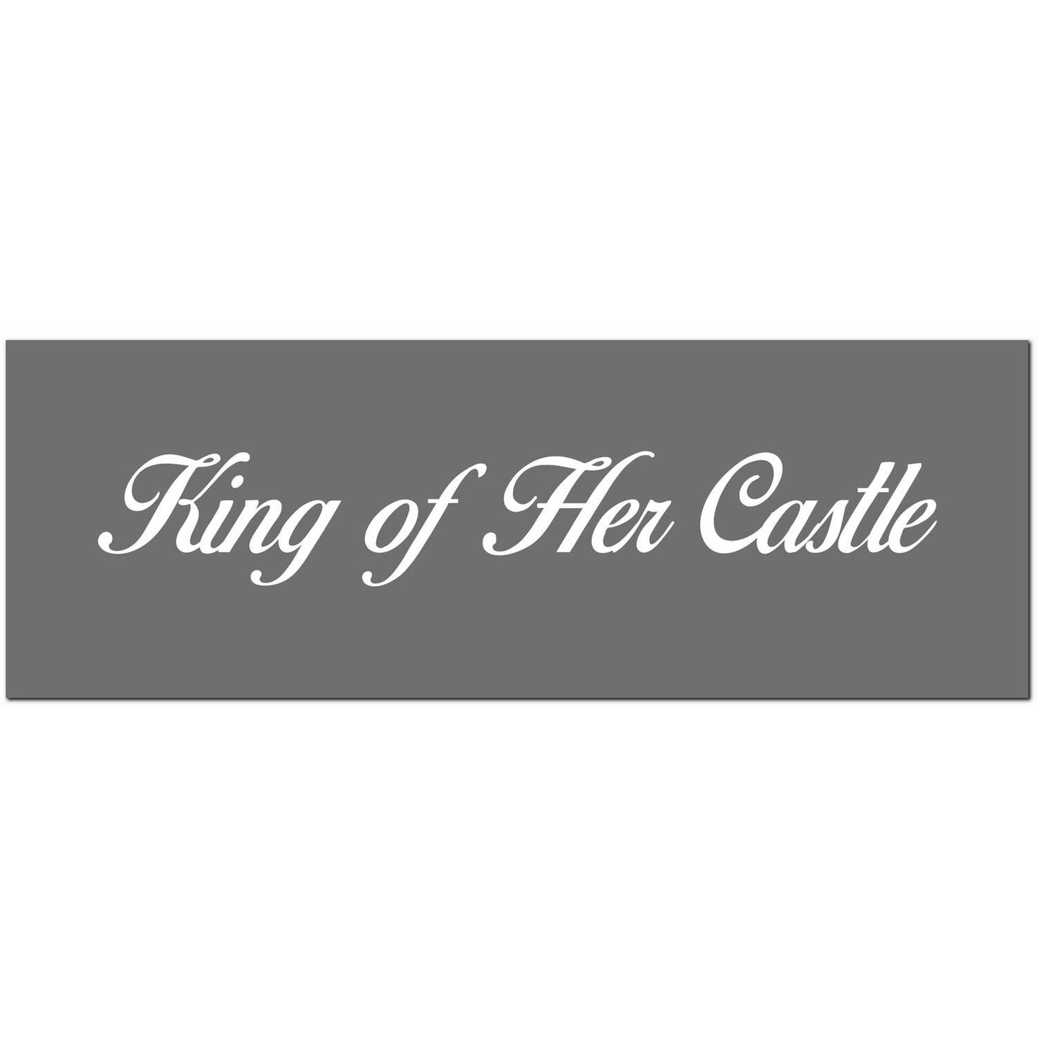 King Of Her Castle Silver Foil Plaque Empowering Decor - Silver