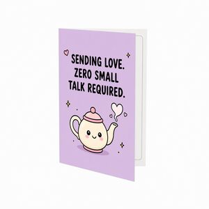 Sending Love Zero Small Talk Required Open Greeting Card