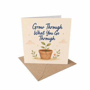 Grow Through What you Go Through Encouragement Greeting Card