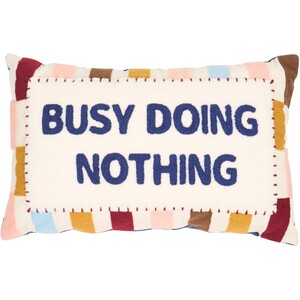 Busy Doing Nothing Cushion