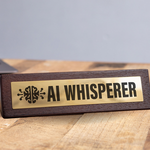AI Whisperer Novelty Desk Sign