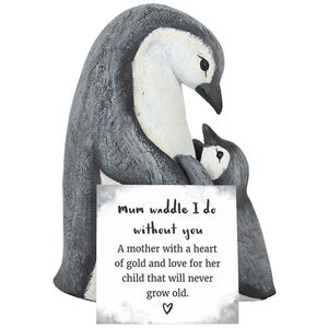 Something Different Mum Waddle I Do Without You Penguin Ornament