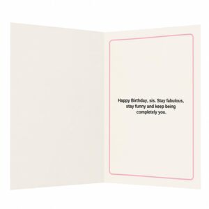 Sis Pretty Funny Slightly Menacing Sister Birthday Greeting Card
