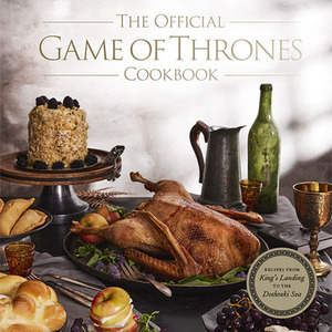 The Official Game of Thrones Cookbook