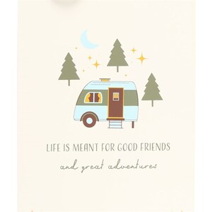 Good Friends Great Adventures Camping Sign