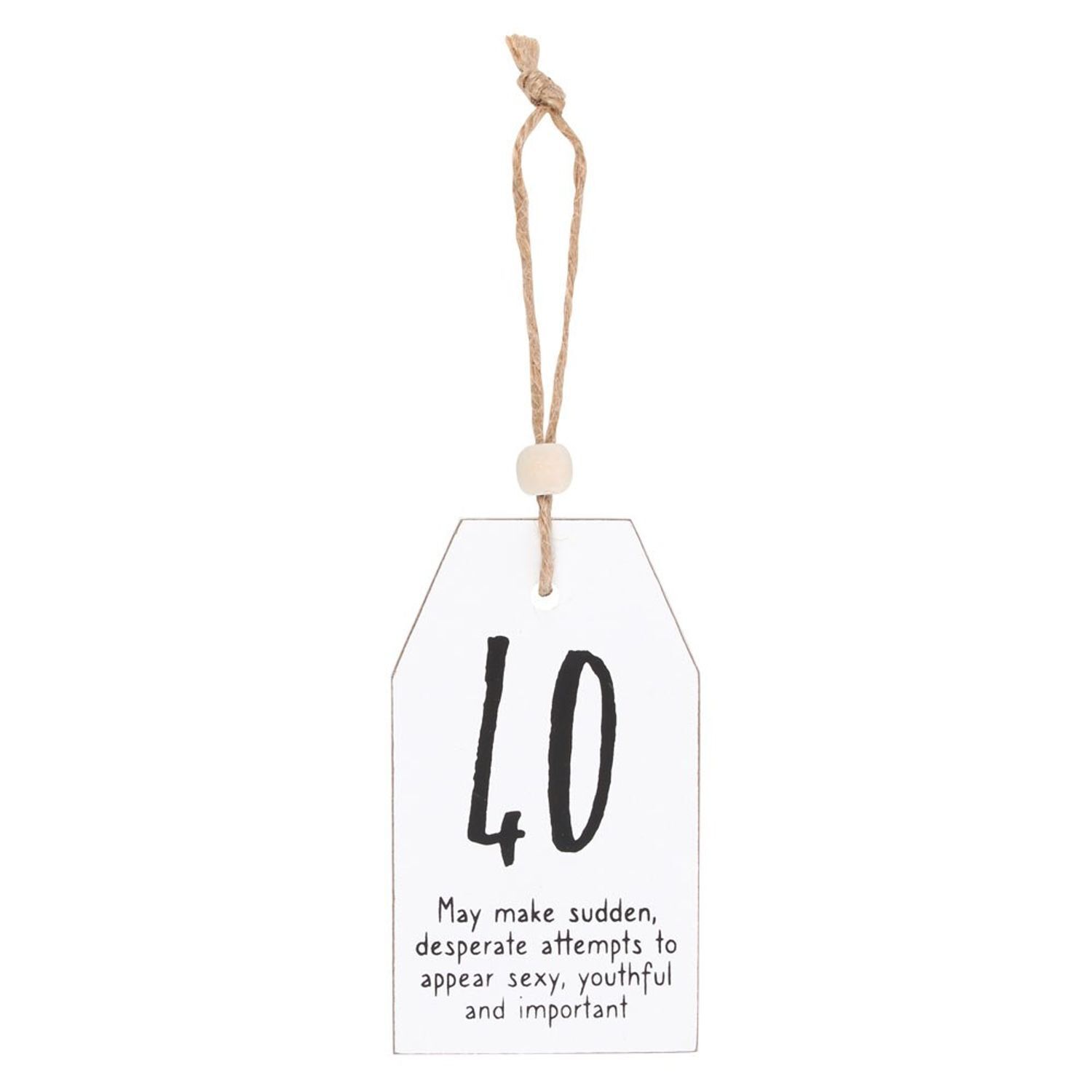 Something Different Milestone 40Th Birthday Hanging Sentiment Sign - White/Black