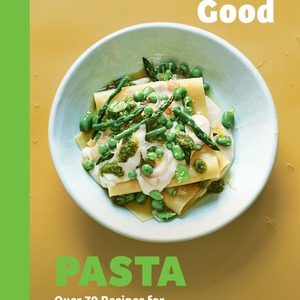Seriously Good Pasta