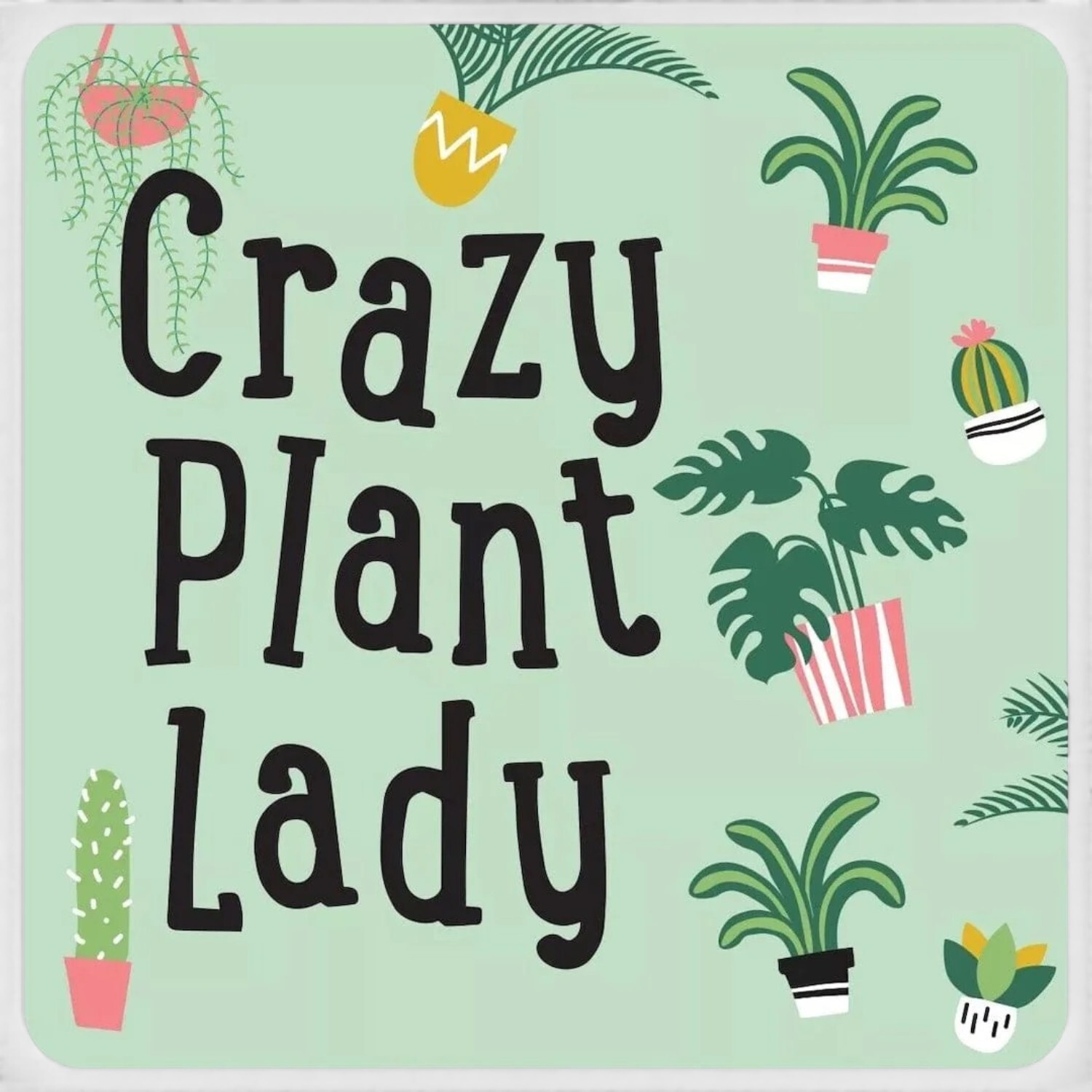 Image of Crazy Plant Lady Coaster - Green