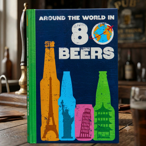 Around The World In 80 Beers Book