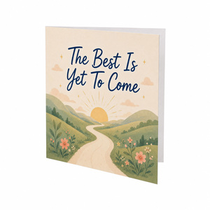 The Best is Yet to Come Encouragement Greeting Card