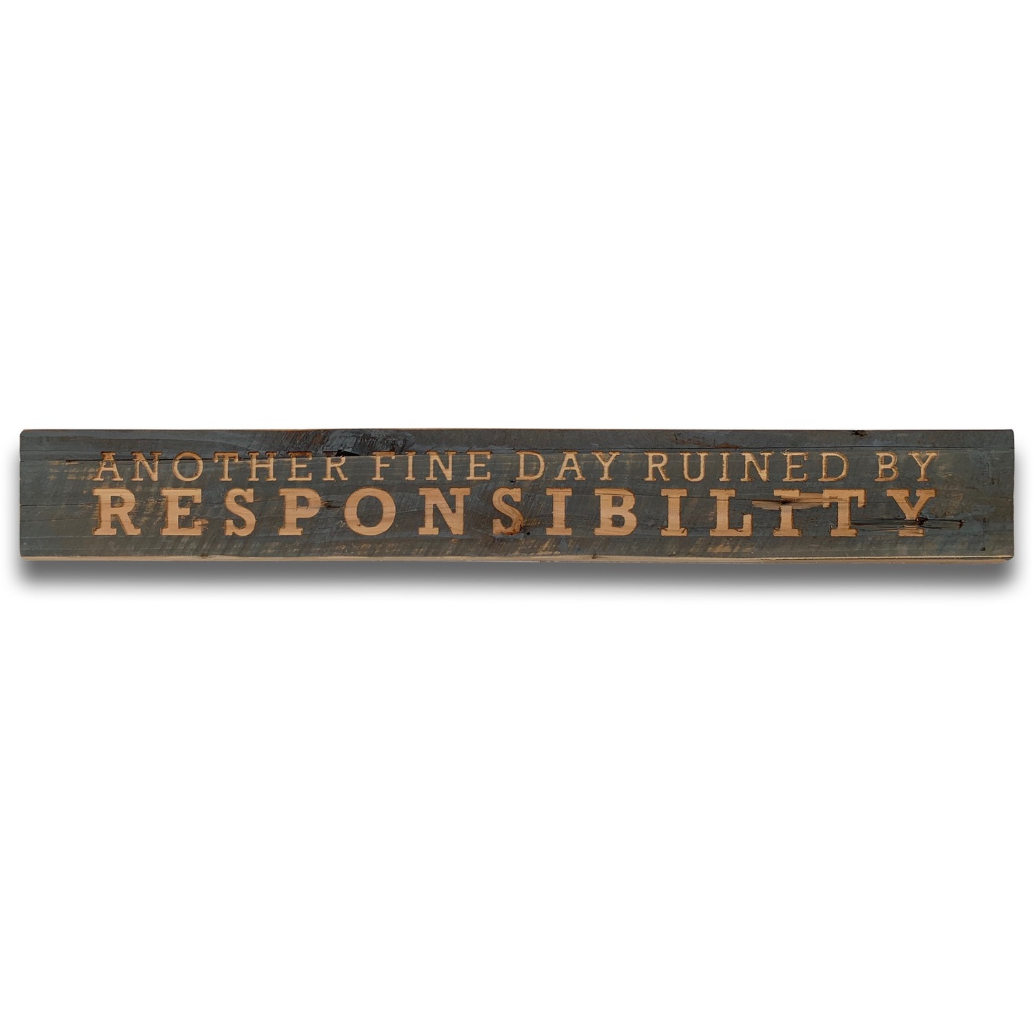 KDMK - Responsibility Grey Wash Message Plaque Humorous Sign - Brown thumbnail