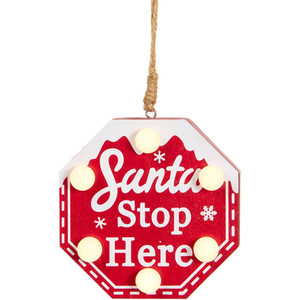 LED Santa Stop Here Hanging Decoration